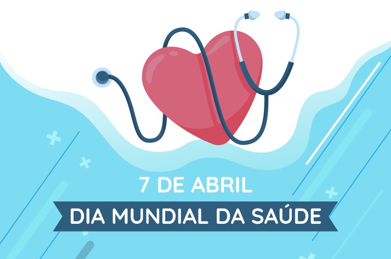 07 de abril: Dia Mundial da Saúde