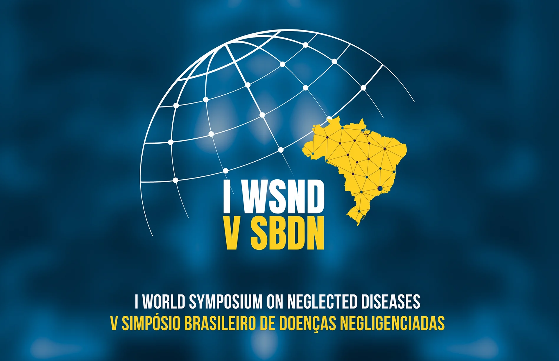 V Simpósio Brasileiro de Doenças Negligenciadas e I World Symposium on Neglected Diseases