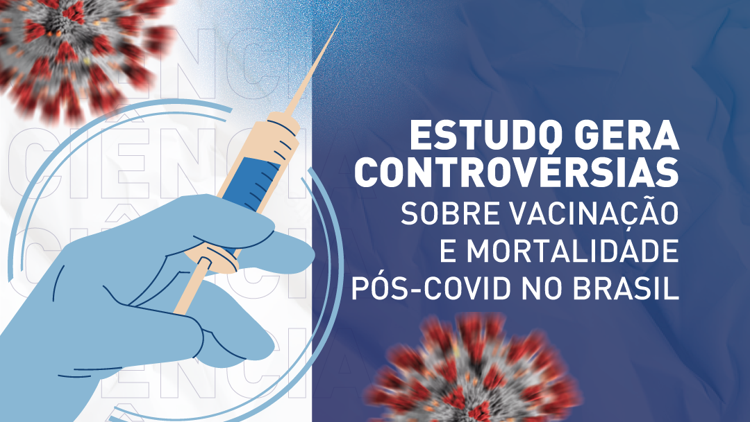 Estudo gera controvérsias sobre vacinação e mortalidade pós-Covid no Brasil