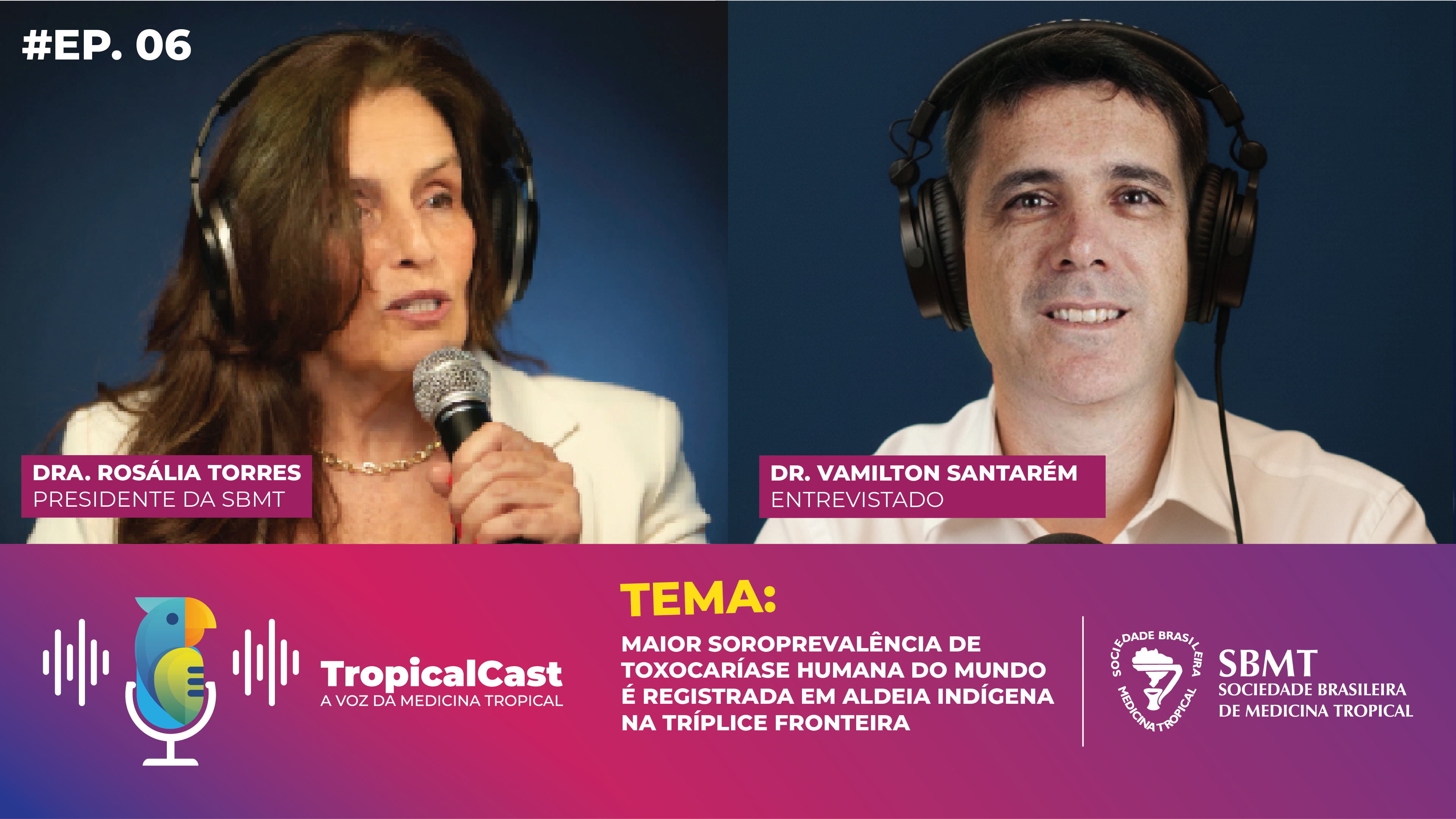 TropicalCast | EP 06 | Maior soroprevalência de toxocaríase humana do mundo é registrada em aldeia indígena na tríplice fronteira