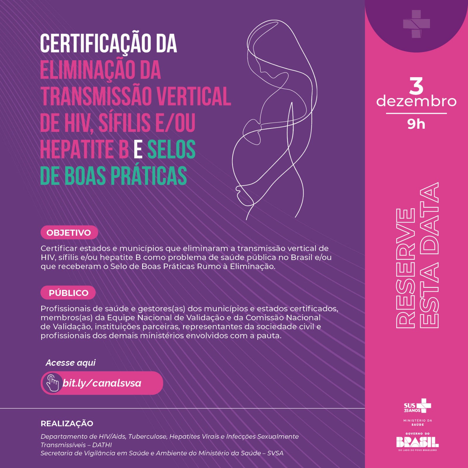 CERTIFICAÇÃO DA ELIMINAÇÃO DA TRANSMISSÃO VERTICAL DE HIV, SÍFILIS E/OU HEPATITE B E SELOS DE BOAS PRÁTICAS