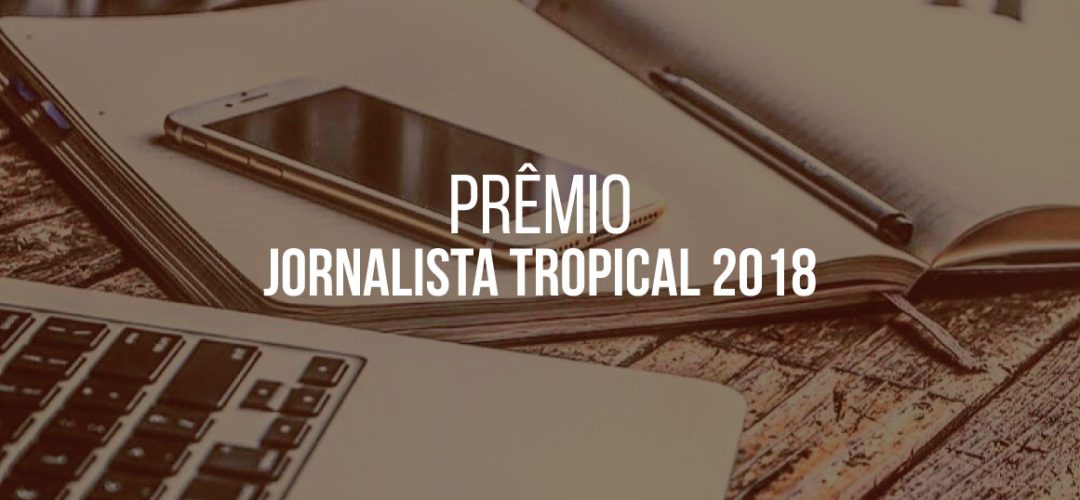 Prêmio reconhece o trabalho de quem contribui levando informações relevantes sobre temas relacionados à Medicina Tropical